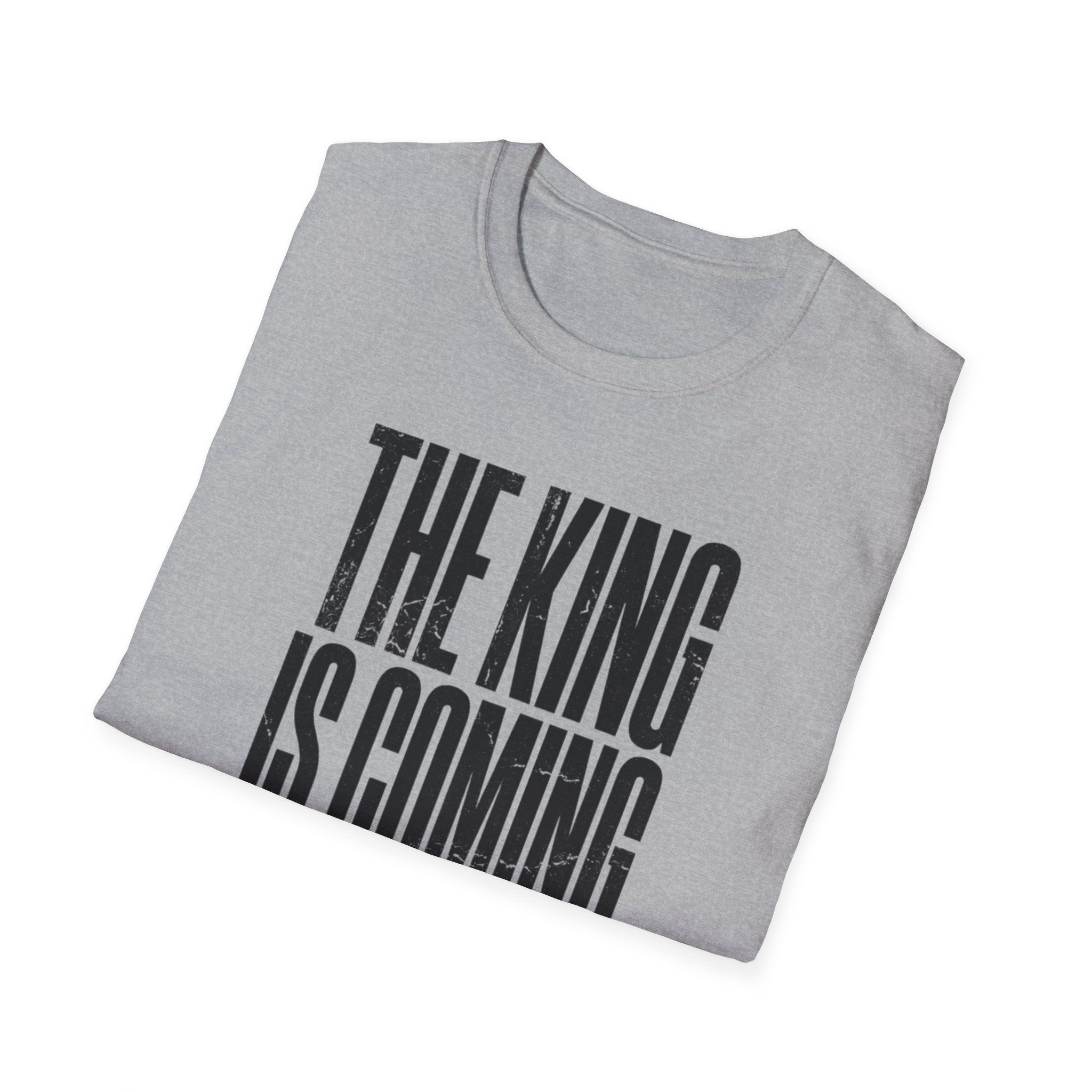 The King Is Coming Prepare T-Shirt