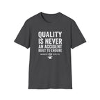 Quality is never an accident