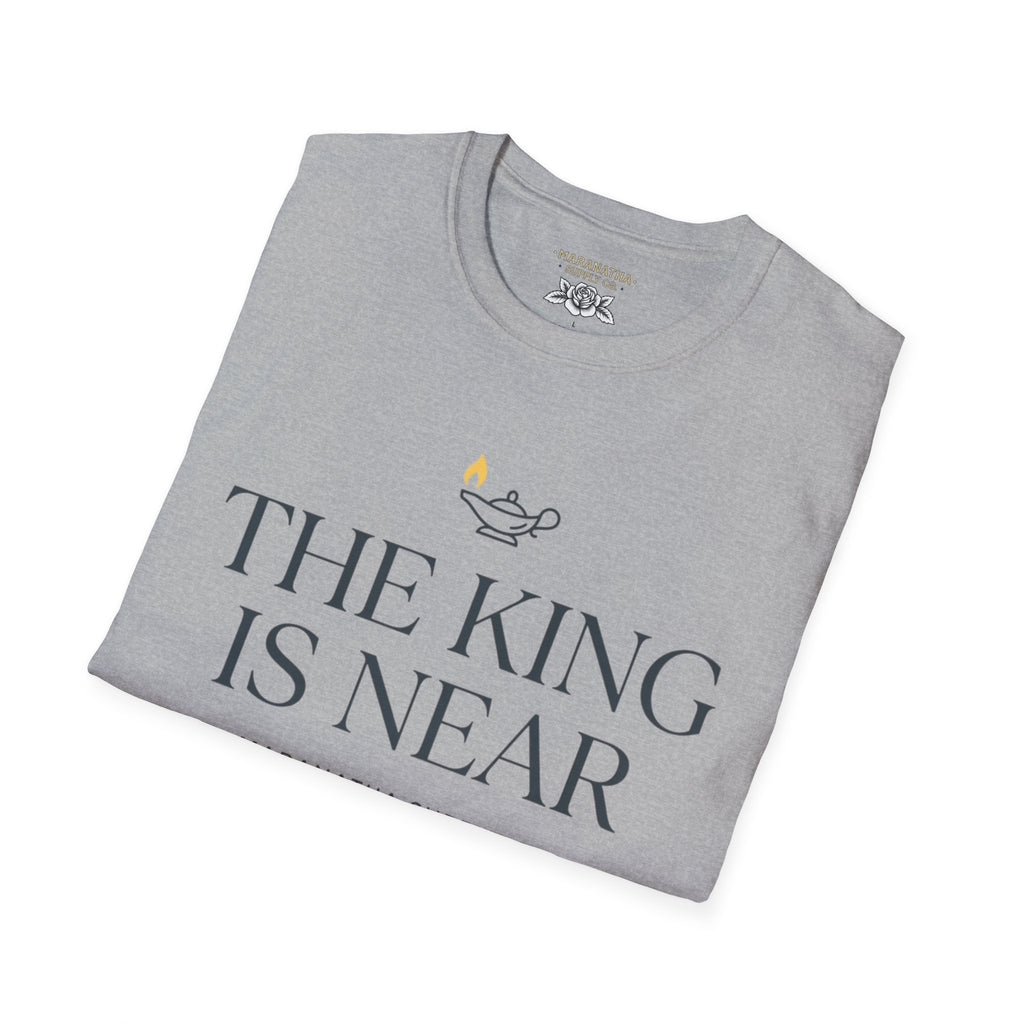 The King is near