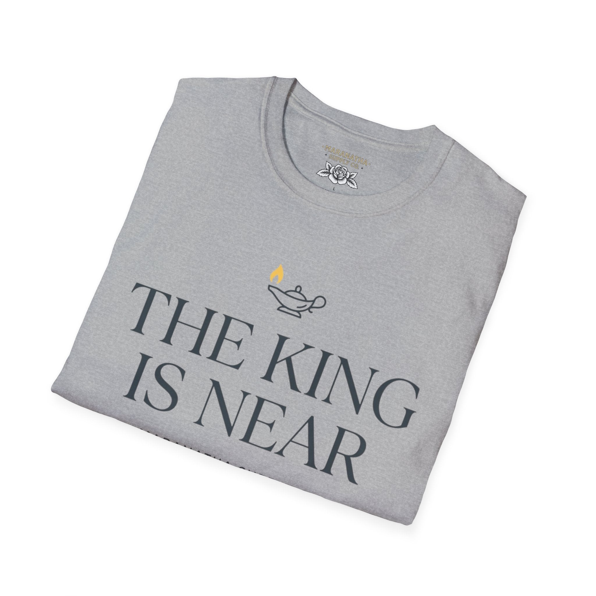 The King is near