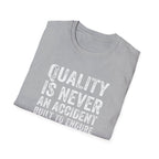 Quality is never an accident