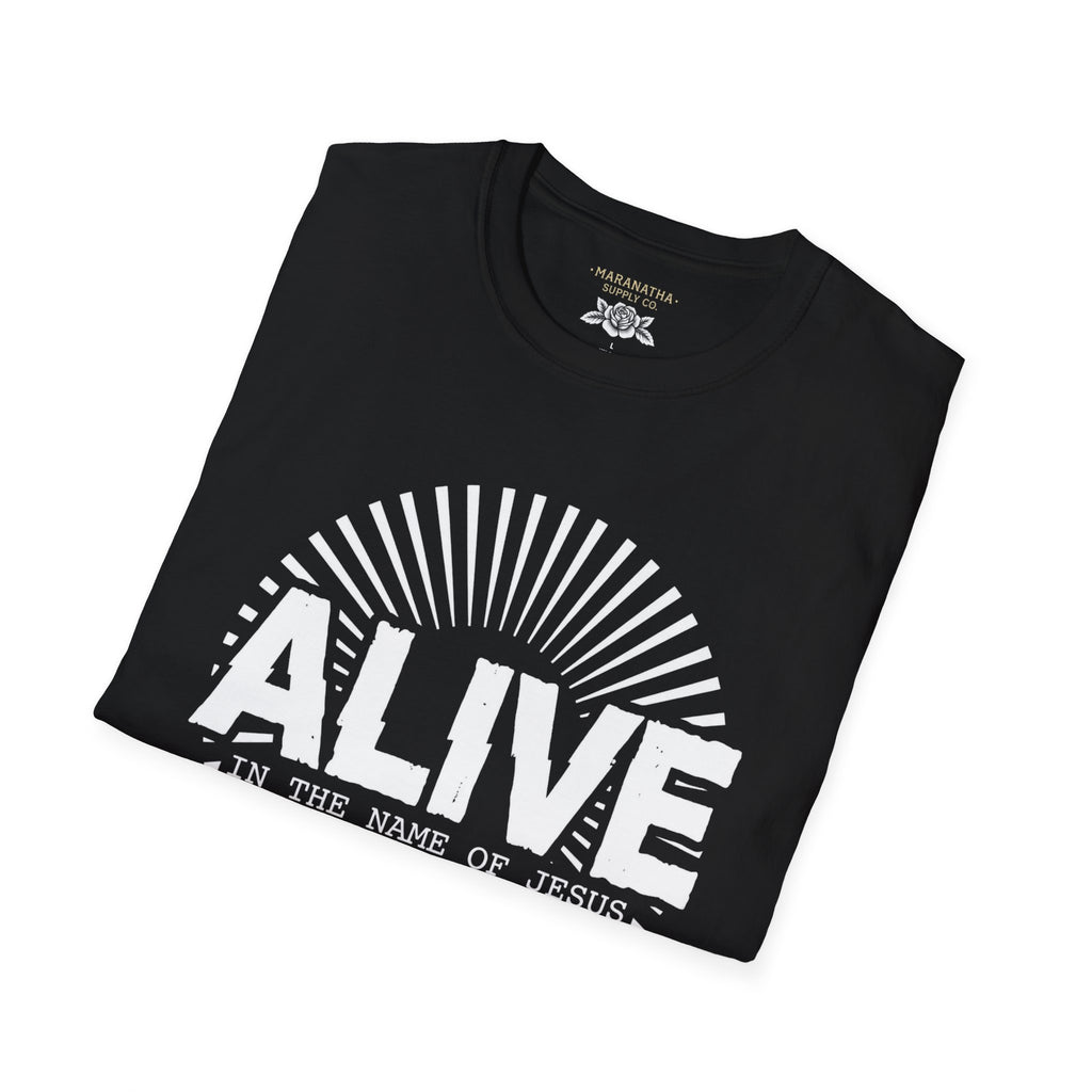 Alive in the name of Jesus