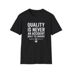 Quality is never an accident