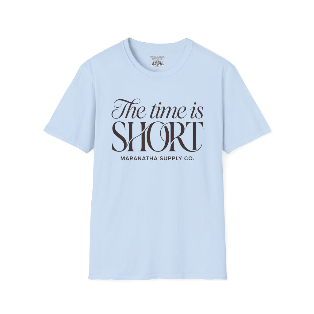The time is short