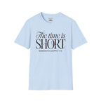The time is short