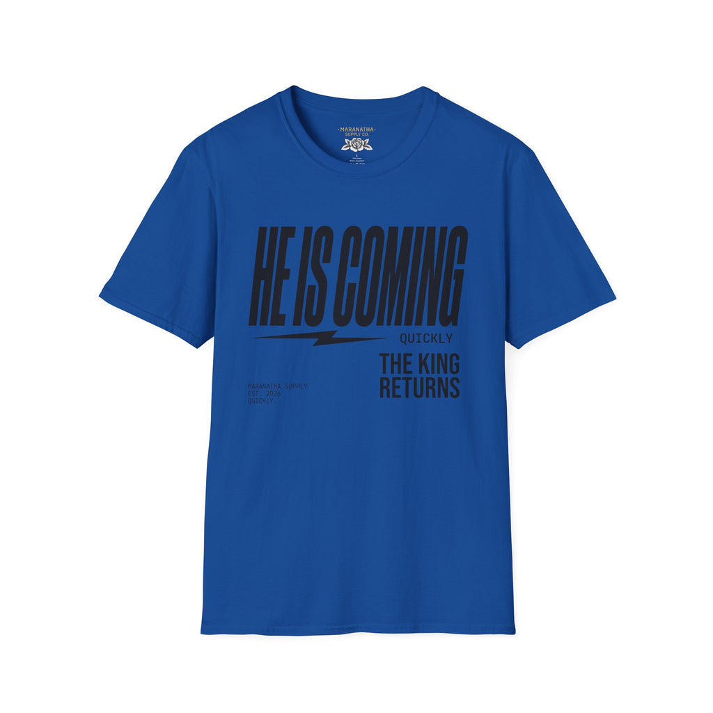 He is coming quickly The King returns