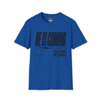 He is coming quickly The King returns