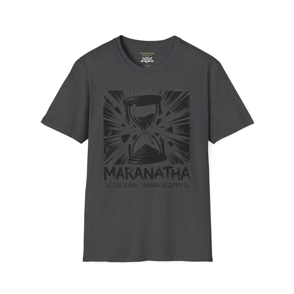 Maranatha the time is now