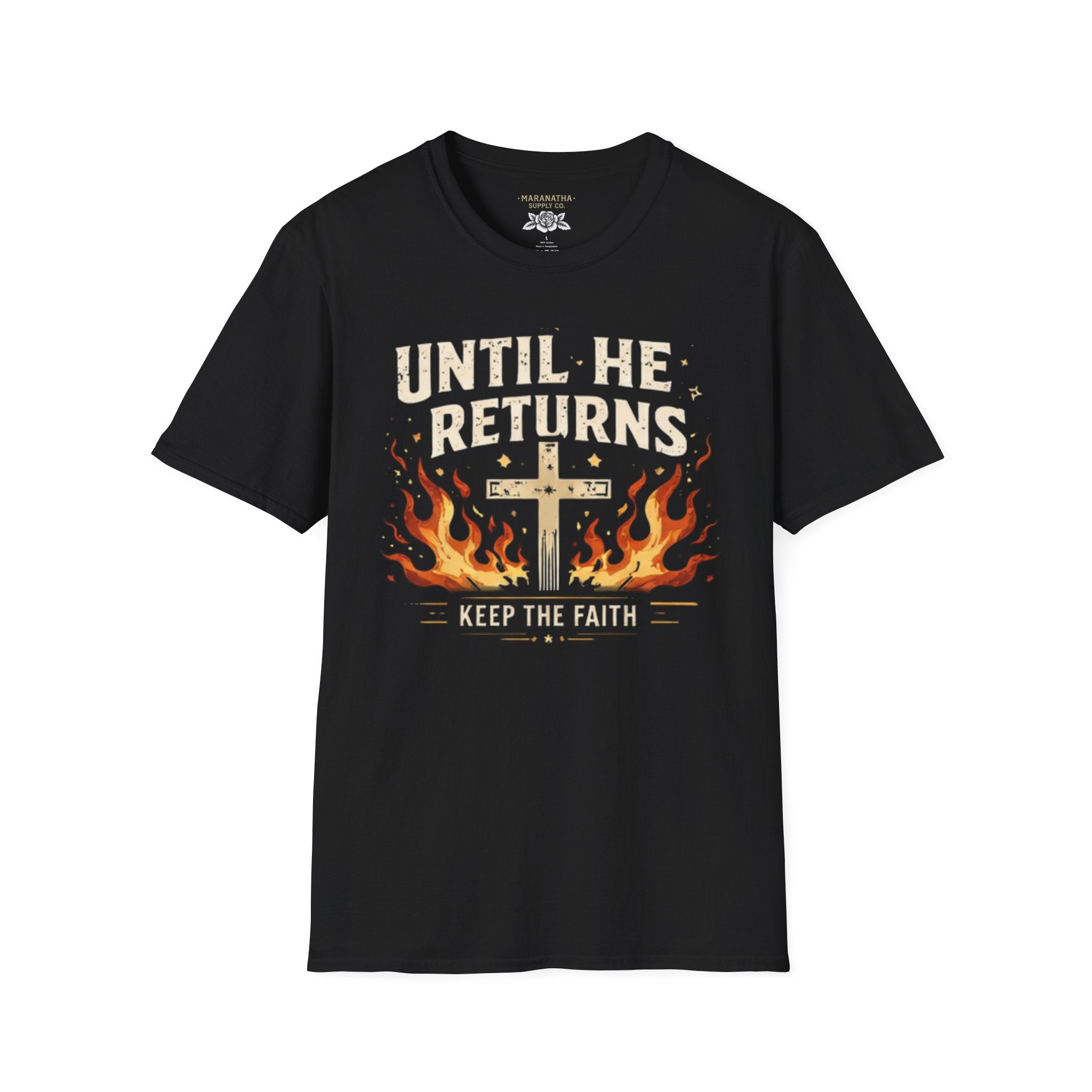 Christian T‑Shirt - "Until He Returns, Keep The Faith" Cross & Flames Faith Tee