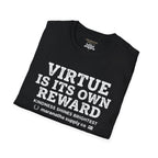 T‑Shirt — "Virtue Is Its Own Reward"