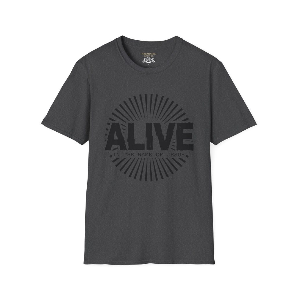 Alive in the name of Jesus