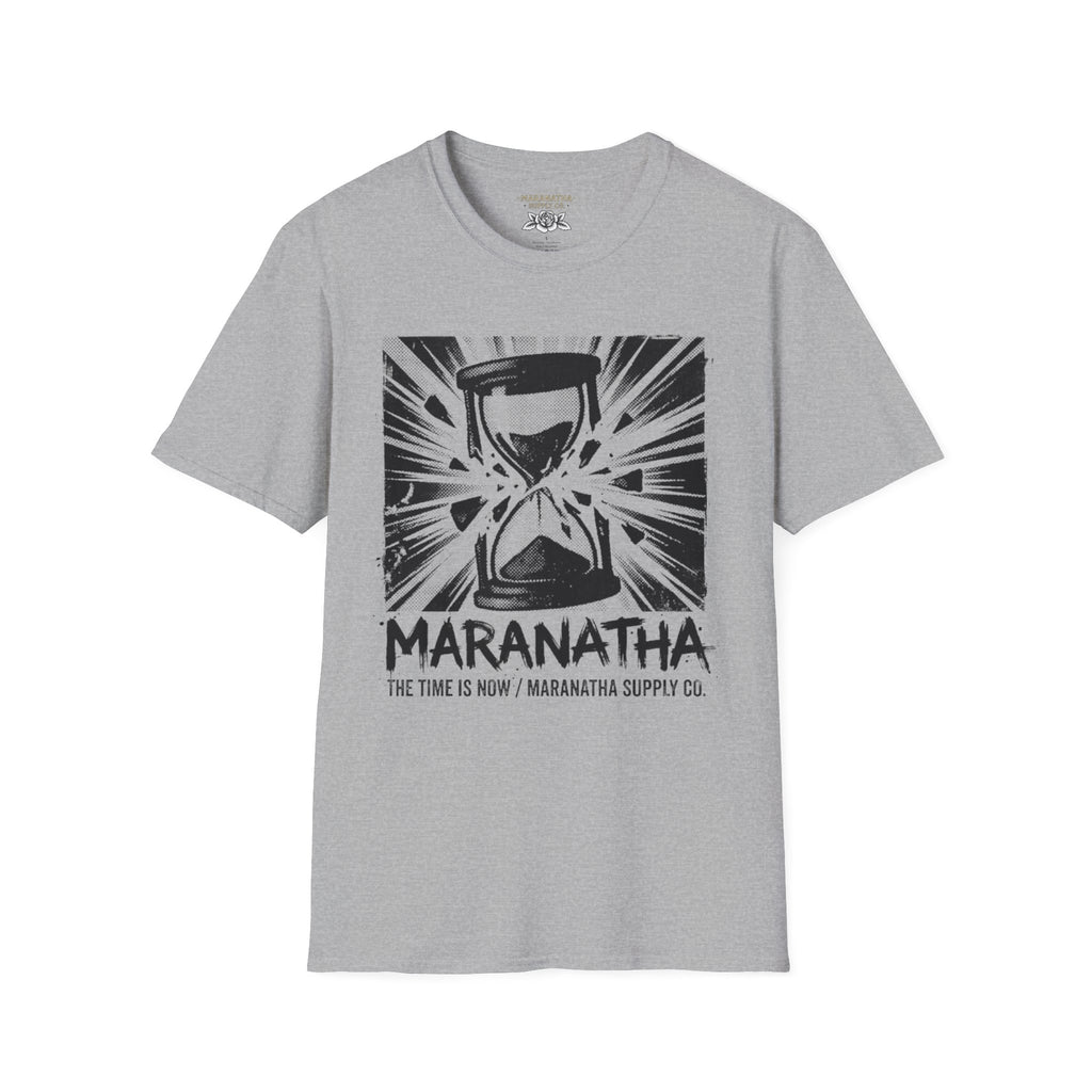 Maranatha the time is now