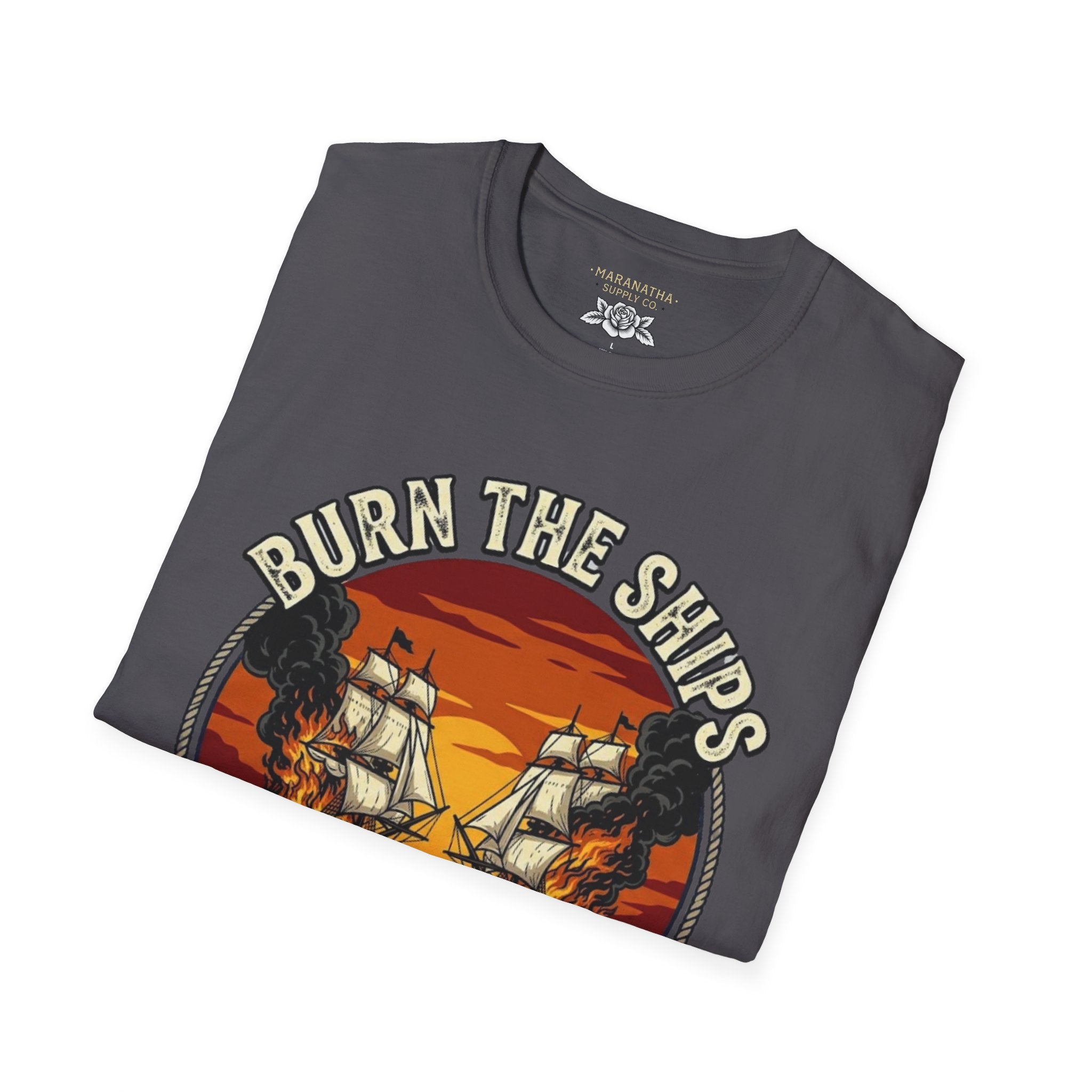 Burn the ships