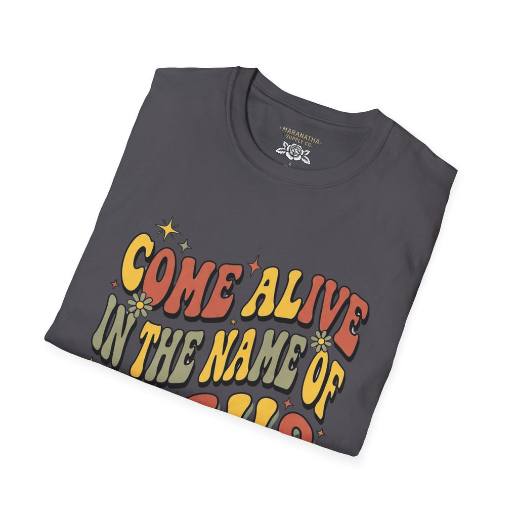 Come alive in the name of Jesus retro