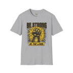 Be strong in the Lord