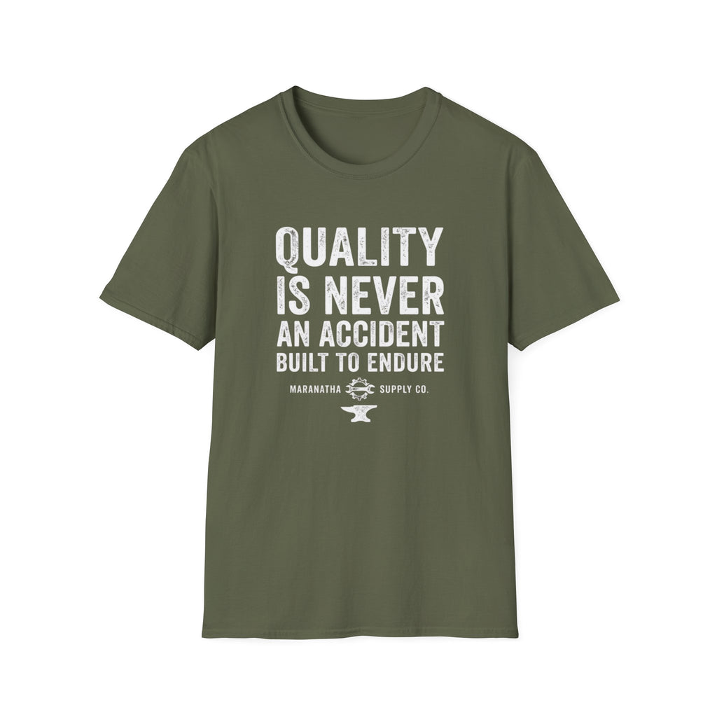 Quality is never an accident