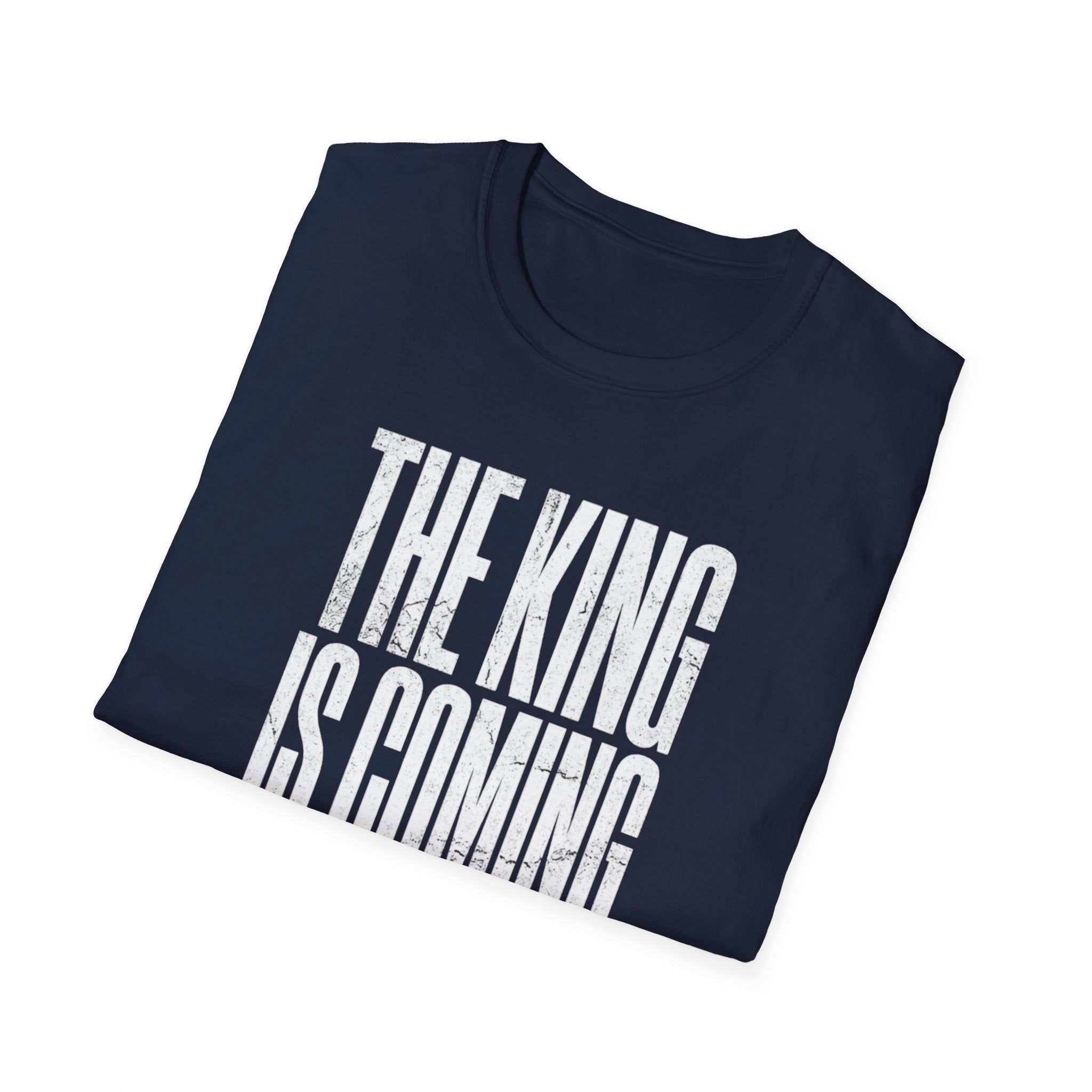 The King Is Coming Prepare T-Shirt