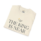 The King is near