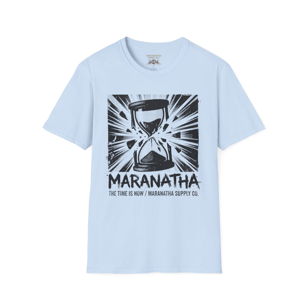 Maranatha the time is now