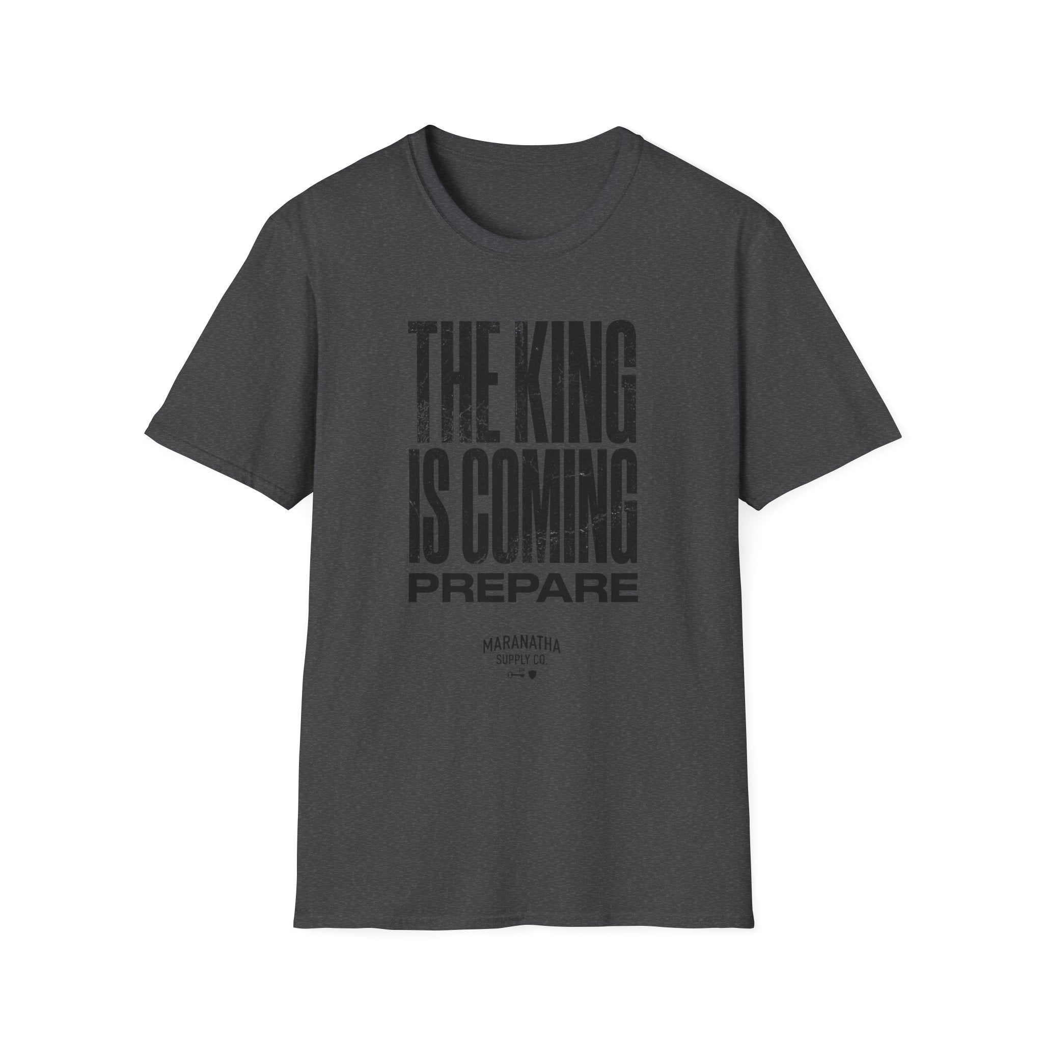 The King Is Coming Prepare T-Shirt