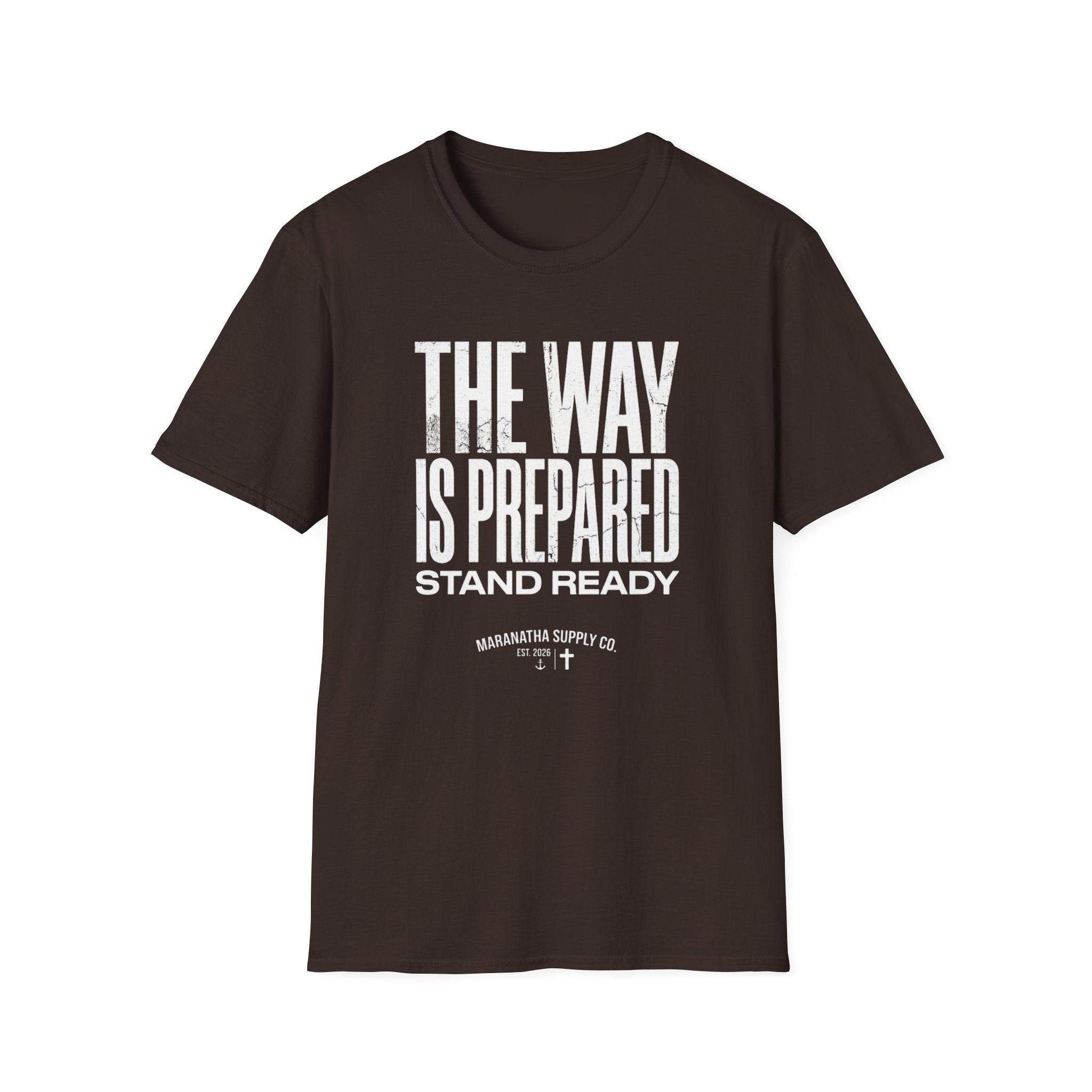 The Way Is Prepared T-Shirt — "Stand Ready"