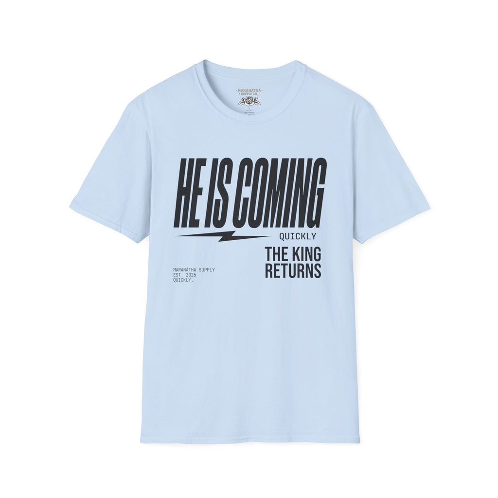 He is coming quickly The King returns