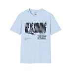 He is coming quickly The King returns