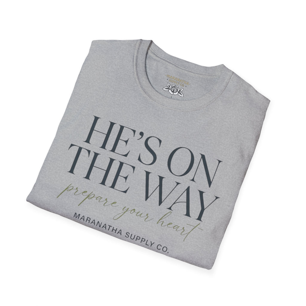 He's on the way-Prepare your heart
