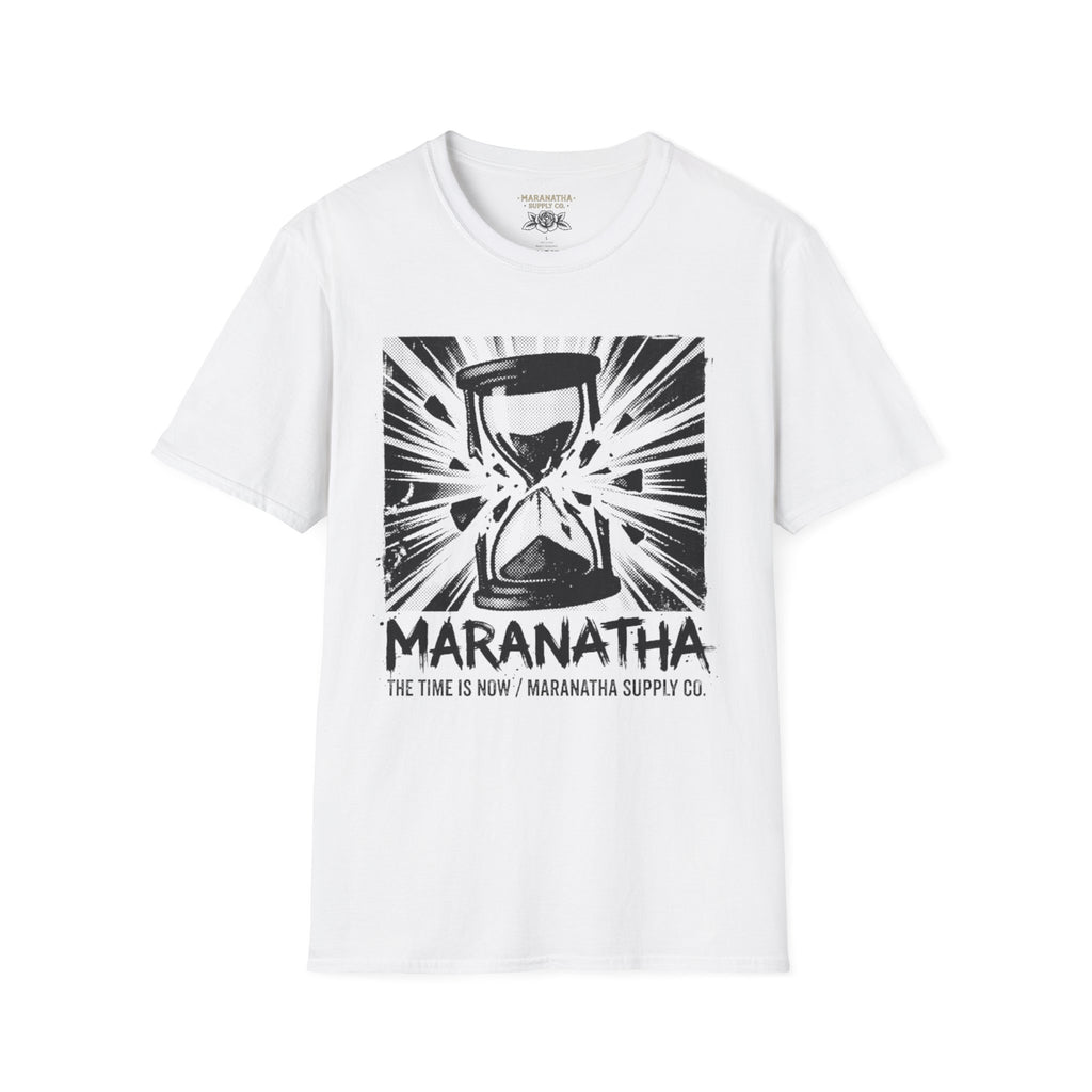 Maranatha the time is now