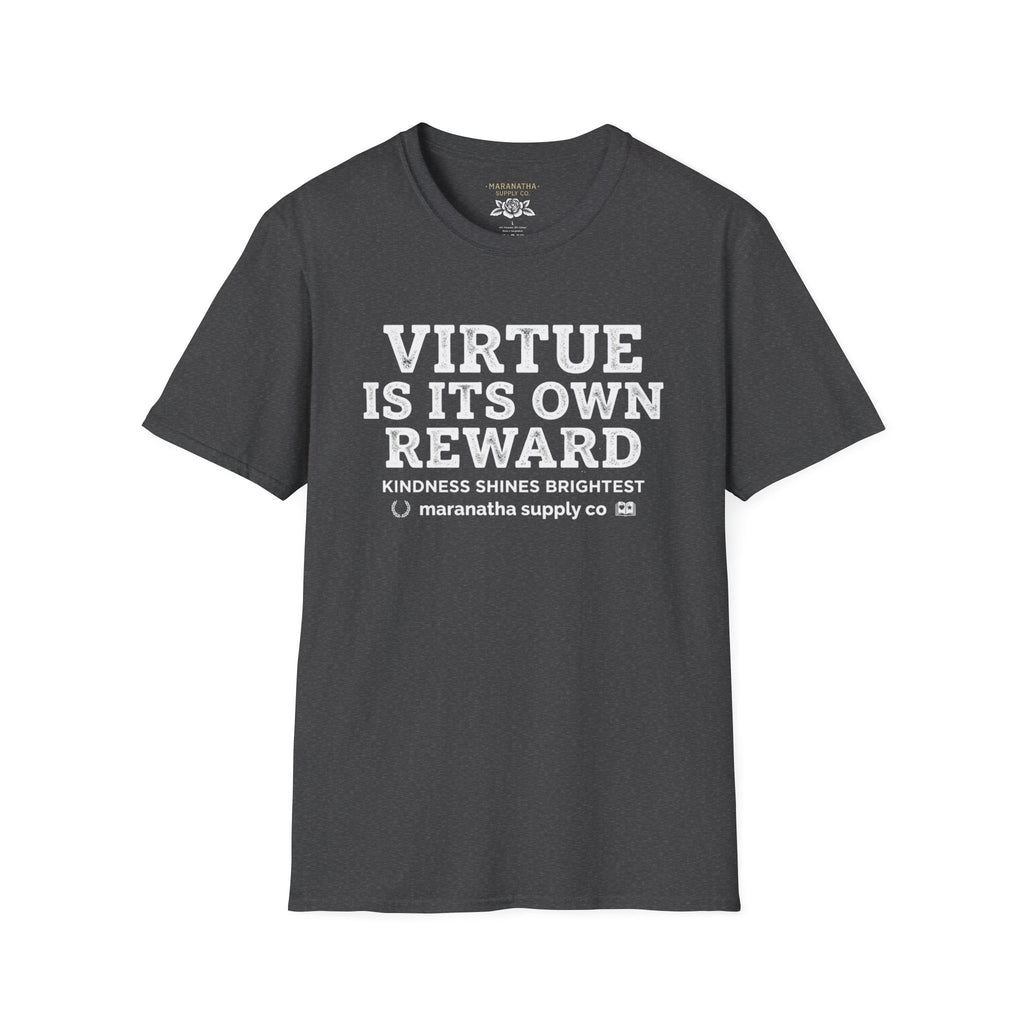 T‑Shirt — "Virtue Is Its Own Reward"