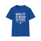 Quality is never an accident