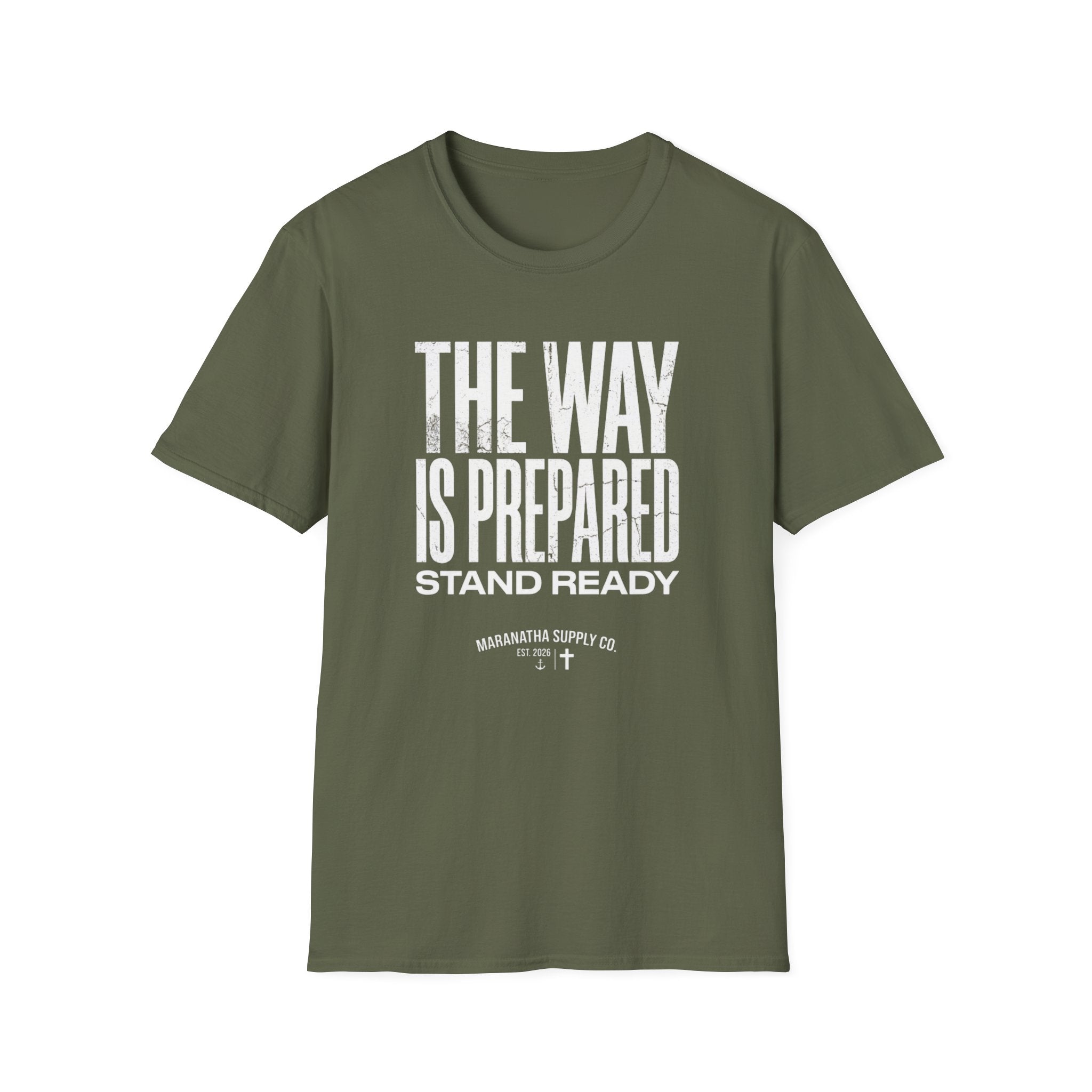 The Way Is Prepared T-Shirt — "Stand Ready"