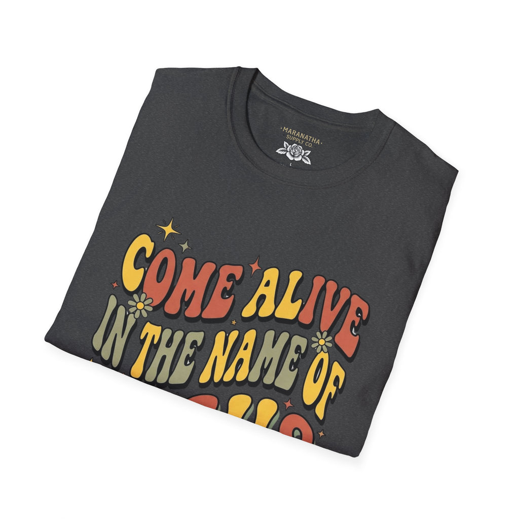 Come alive in the name of Jesus retro