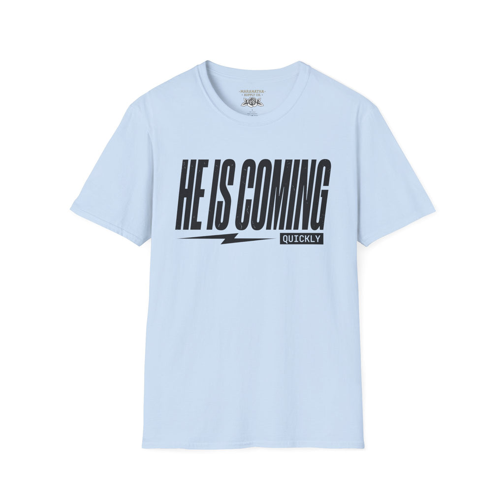 He is coming quickly