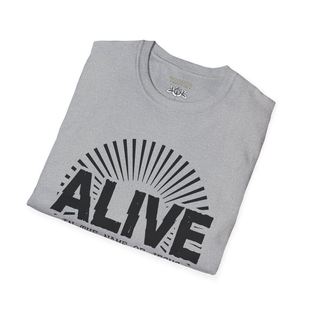 Alive in the name of Jesus