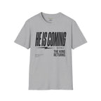 He is coming quickly The King returns