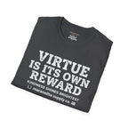 T‑Shirt — "Virtue Is Its Own Reward"