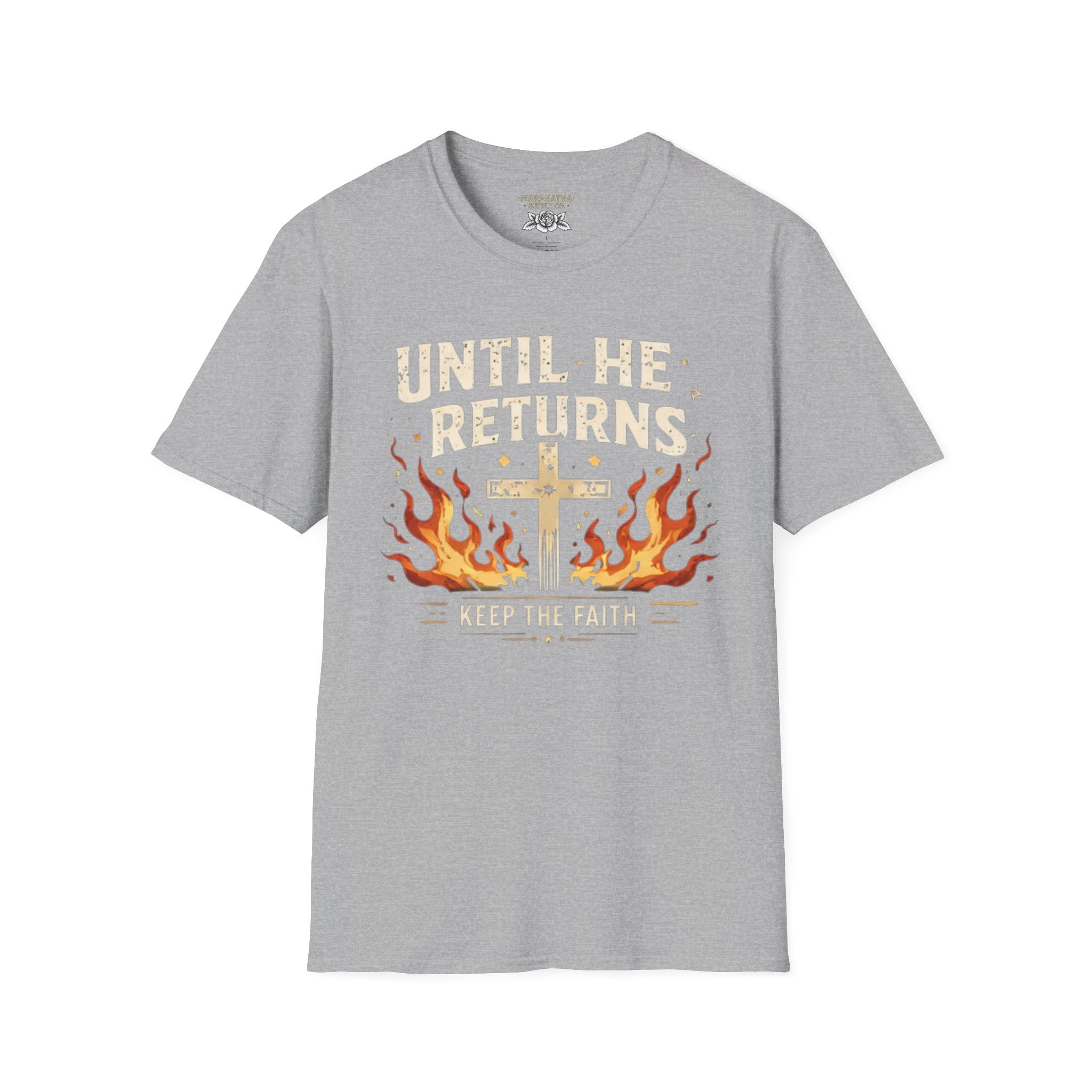 Christian T‑Shirt - "Until He Returns, Keep The Faith" Cross & Flames Faith Tee