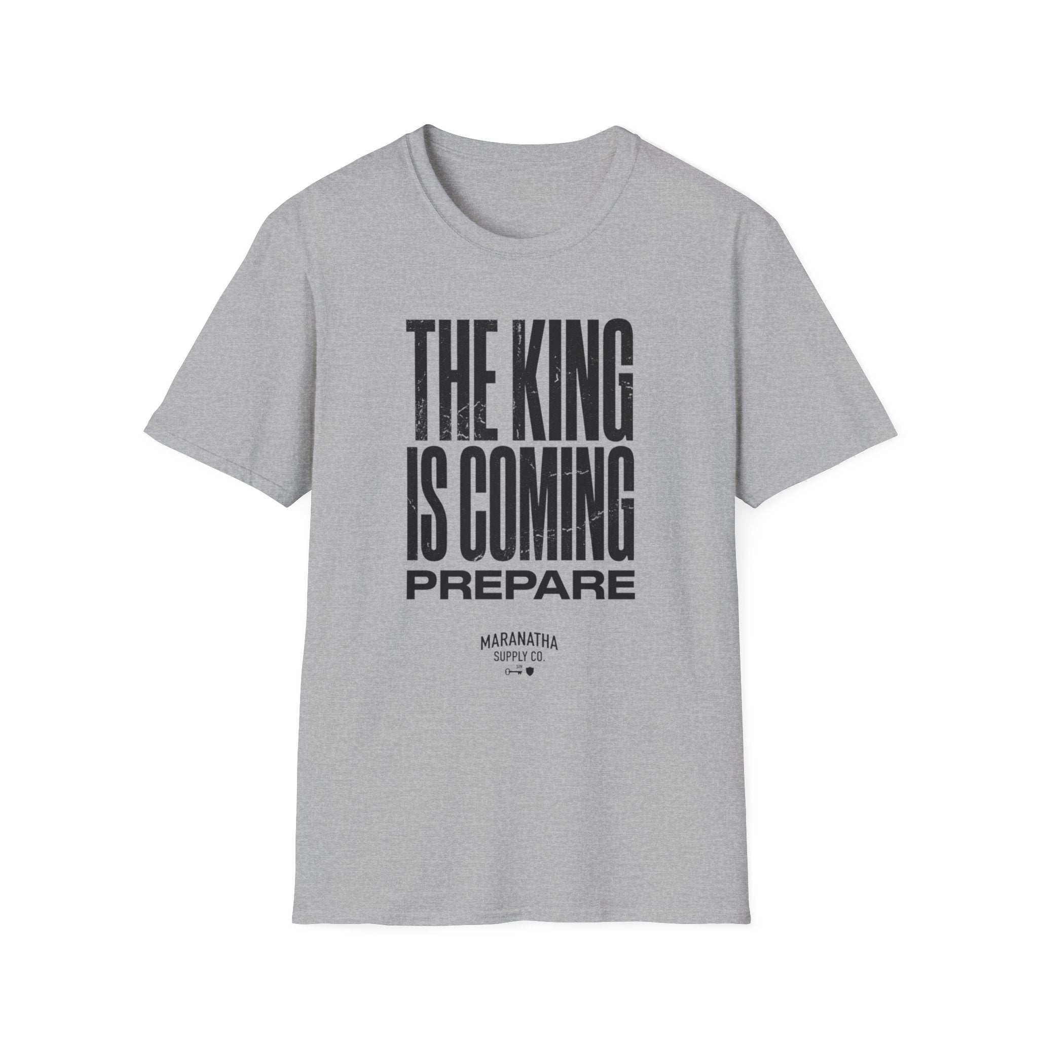 The King Is Coming Prepare T-Shirt