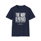 The Way Is Prepared T-Shirt — "Stand Ready"