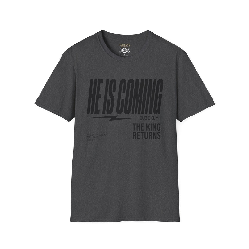He is coming quickly The King returns