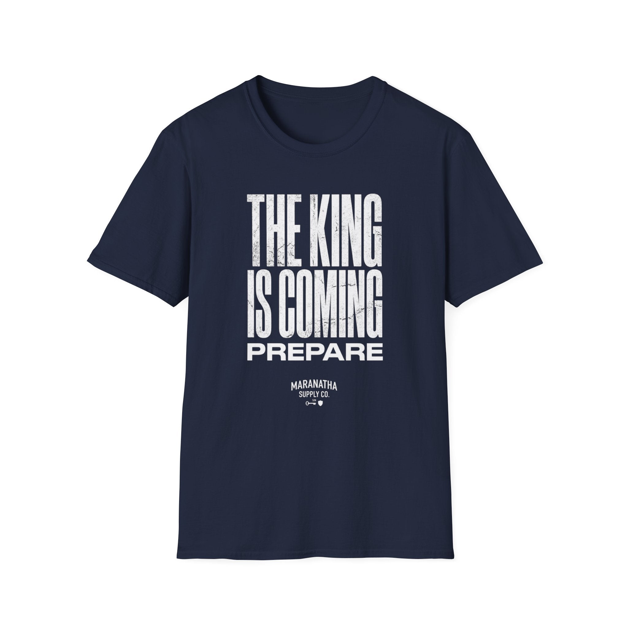 The King Is Coming Prepare T-Shirt