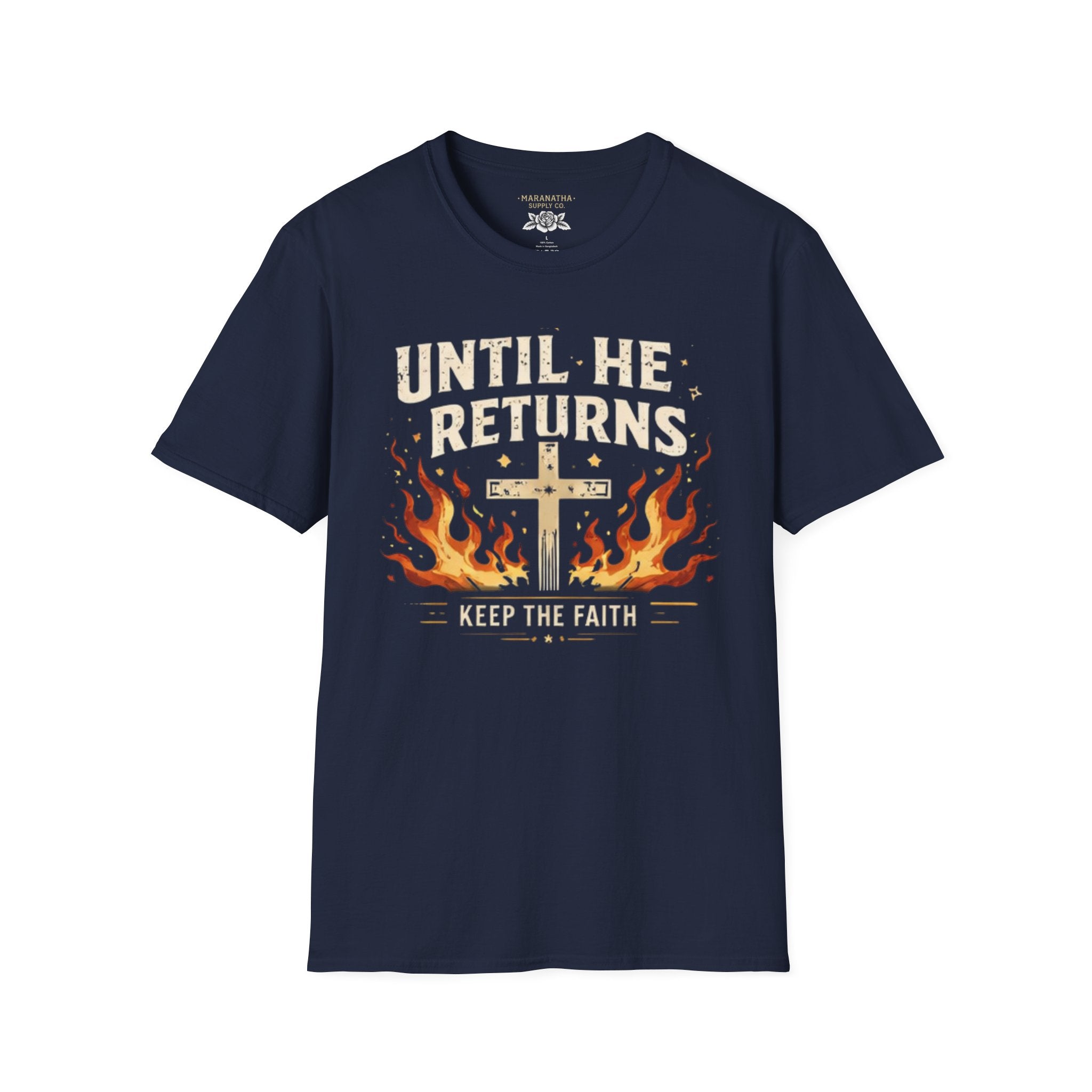 Christian T‑Shirt - "Until He Returns, Keep The Faith" Cross & Flames Faith Tee